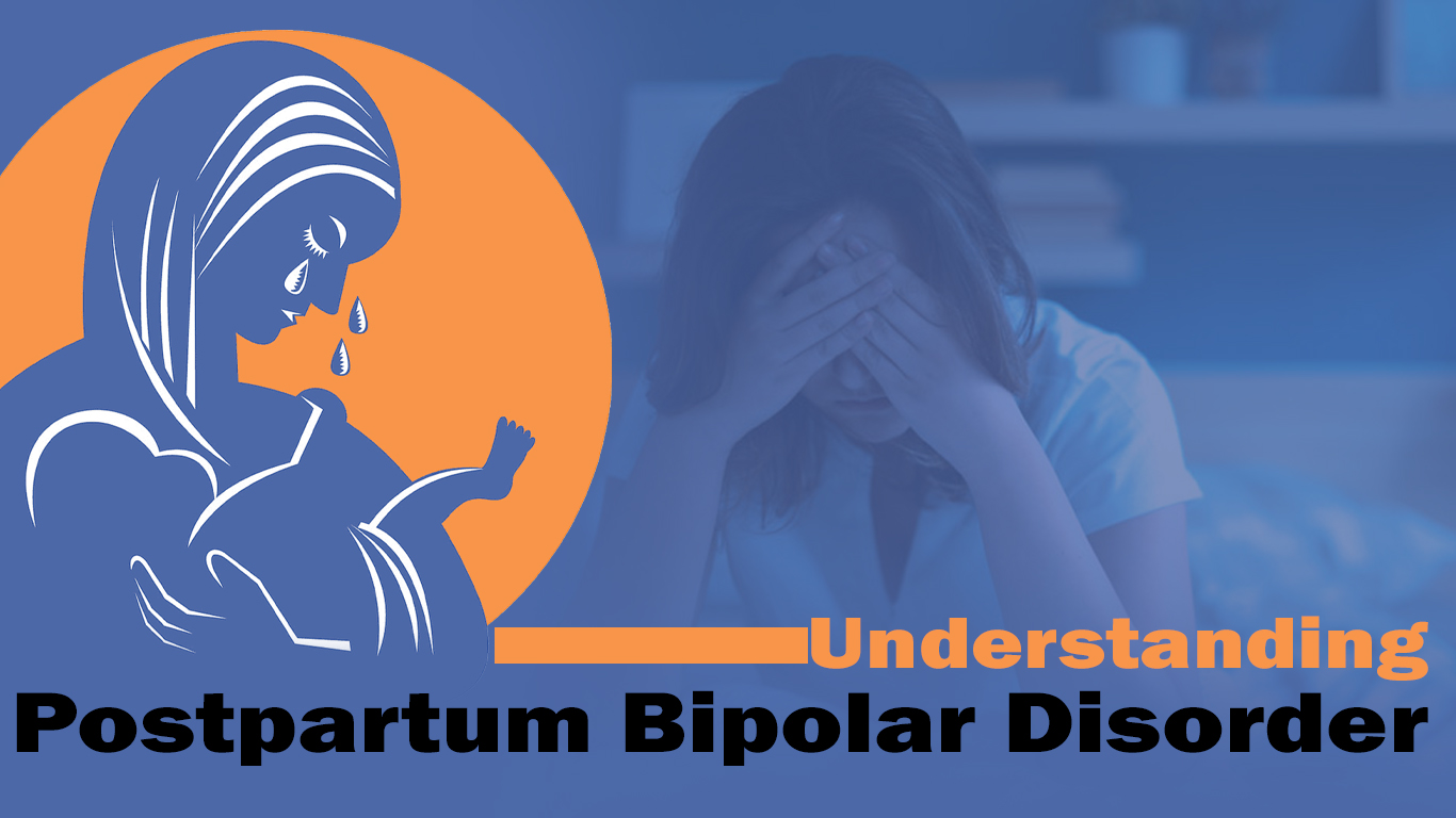 Understanding Postpartum Bipolar Disorder