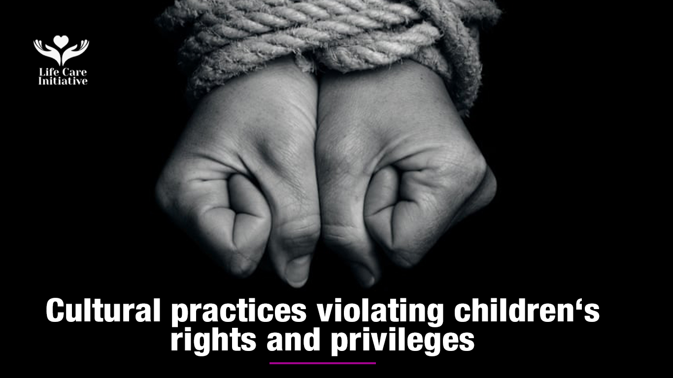 Cultural practices violating children’s rights and privileges