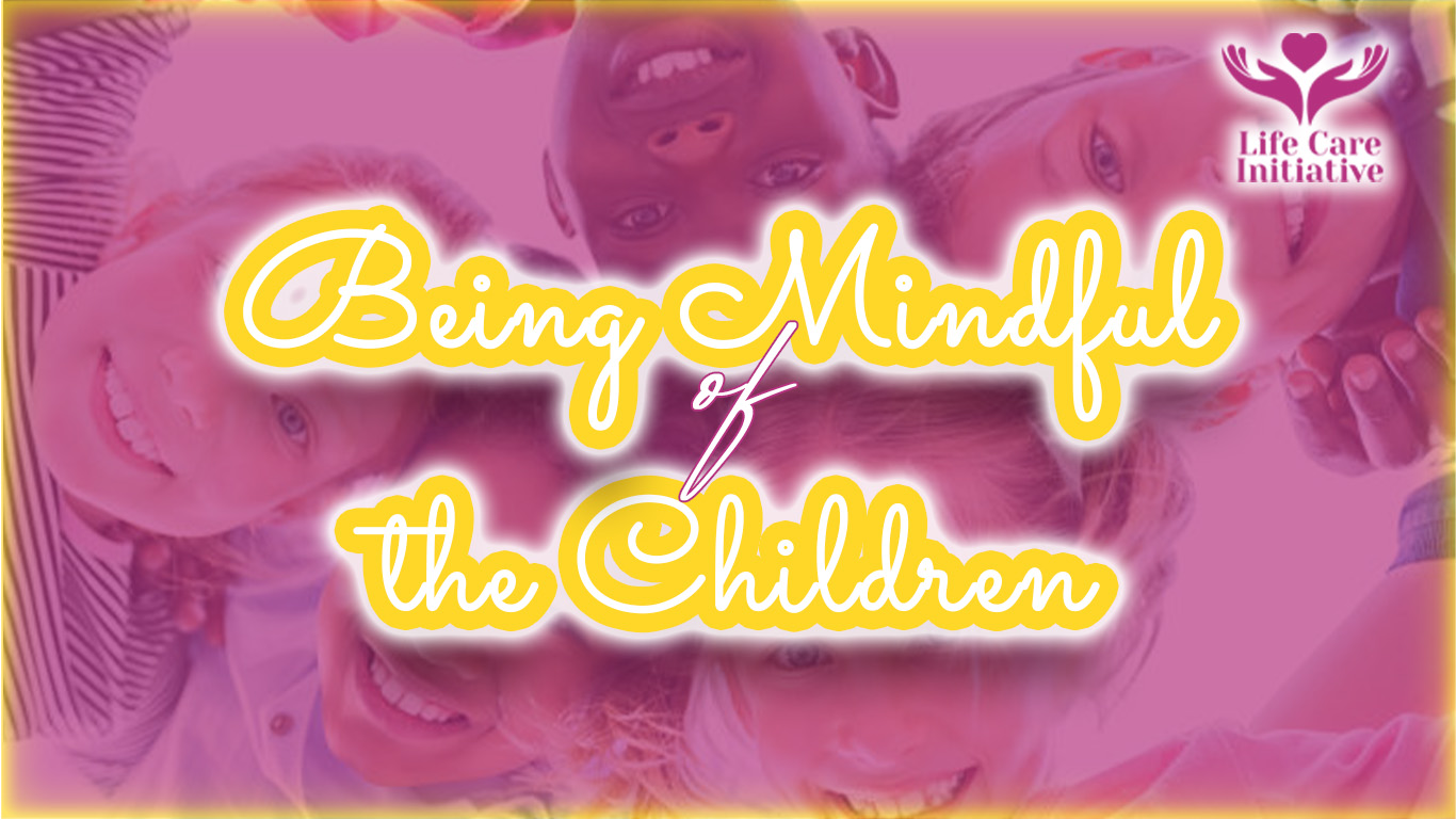 Being Mindful of the Children