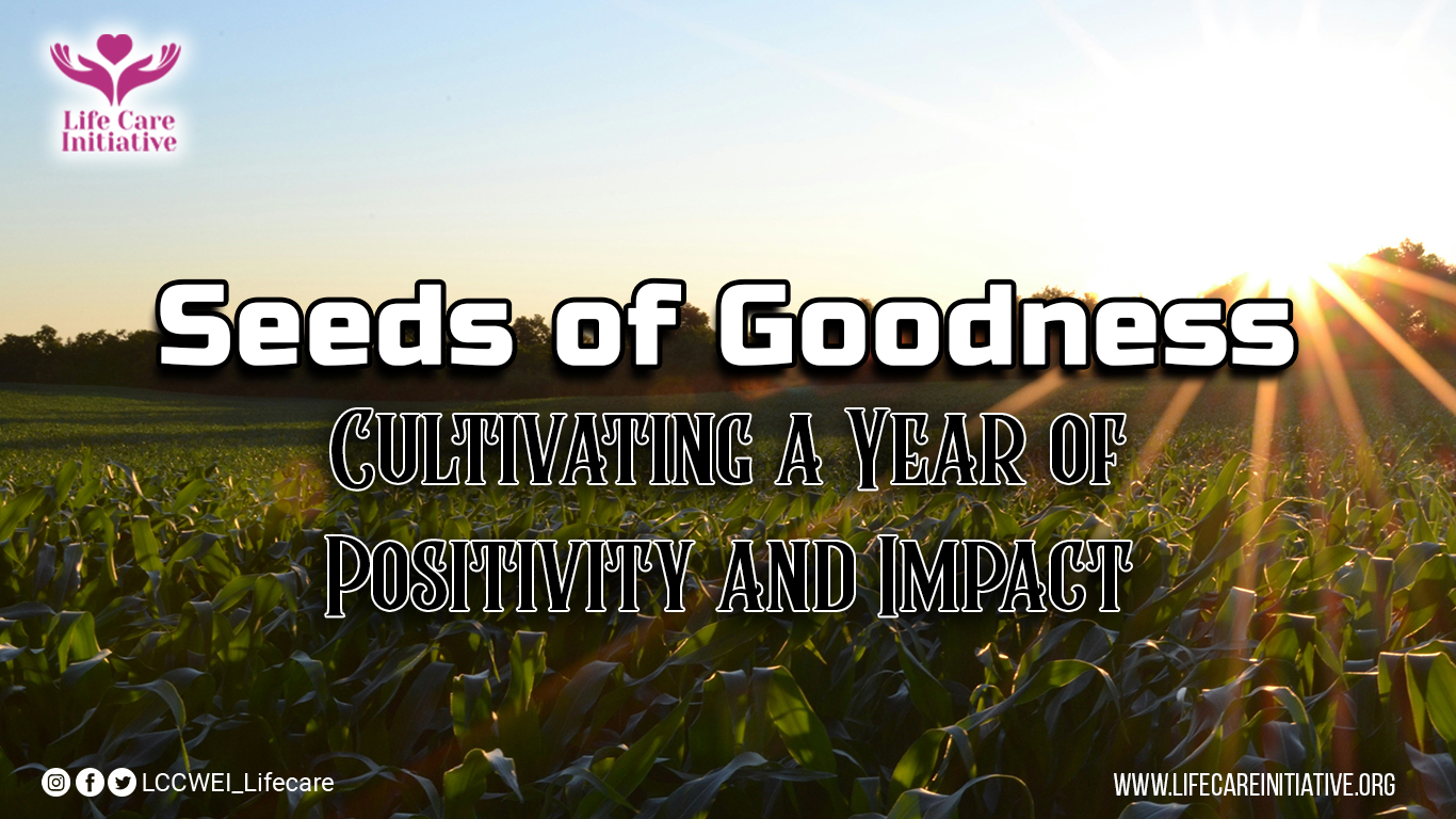 Seeds of Goodness: Cultivating a Year of Positivity and Impact