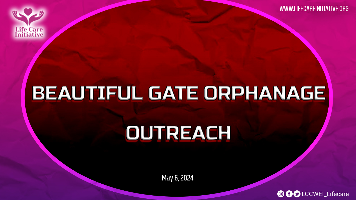 BEAUTIFUL GATE ORPHANAGE OUTREACH